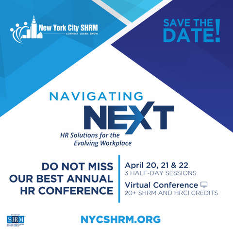 💥Mark Your Calendars 💥 
#NYCSHRM 2021 Annual HR Conference!#NavNEXT 
✨ A VIRTUAL Conference! 
🌟 3 HALF DAYS 
🔥 Earn up to 28 SHRM &amp; HRCI credits!  
📆  April 20, 21 &amp; 22 
🔮 Registration Opens Mid January!
Visit our website for event and updates: nycshrm.org
