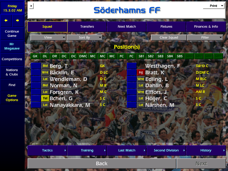 I've been here 5 days, and training sessions are interrupted constantly by Sune requesting that a player accompanies him to his waiting Volvo and we never see said player again. At last Chairman Gosta steps in to remind Sune that we don't actually have enough players left