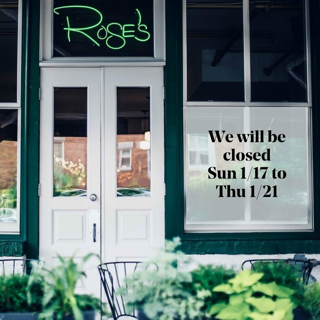 The Rose's Restaurant Group will be closed for service Sunday 1/17 - Thursday 1/21 for the safety of our staff, guests and our City.

Please stay safe and we will see you on Friday, 1/22! instagr.am/p/CKHnC9hg6hC/