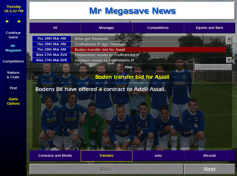 Blomqvist had us fooled all along and pitched up at Dunfermline. When I return to my office, I see a crestfallen Ola, it appears Malmo have come in for young Oscar and a Left back he identified is also being courted by another club.