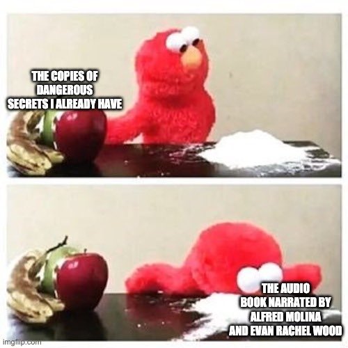 OwlWithAPen's tweet photo. In anticipation of the Dangerous Secrets audio book coming out. 

@marimancusi, please have another meme. https://t.co/OOfkEBOERP