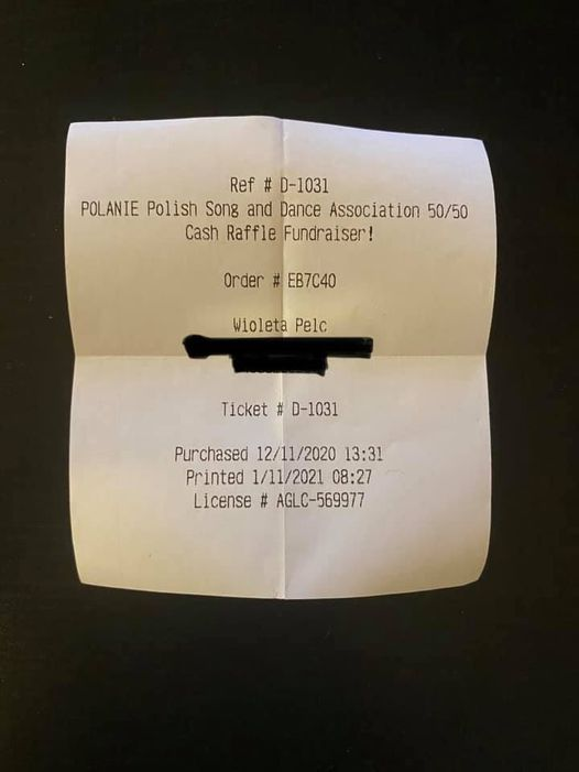 The winner of our very first ever Online 50/50 Holiday Raffle is Mrs WIOLETA PELC from Calgary, the holder of ticket nr # D-1031
We congratulate you on your win!💰
Thank you to everyone who participated 🙏

*Crossed out are the address and phone number of the ticket holder.