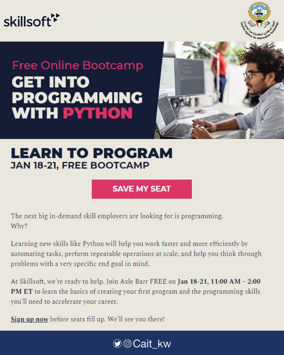 egovkw's tweet photo. الاعلان عن المعسكر التدريبي المجاني  
Programming with Python

  12 ساعة تدريبية على مدار أربعة أيام لتطوير مهاراتك في مجال برمجة Python وكيفية تطوير برامج كمبيوتر تساهم في تسريع وتبسيط حياتك المهنية.

رابط التسجيل
 https://t.co/5SluhmPjKe
 للاستفسار
 TrainingDep@cait.gov.kw https://t.co/5oxw8rr5gz