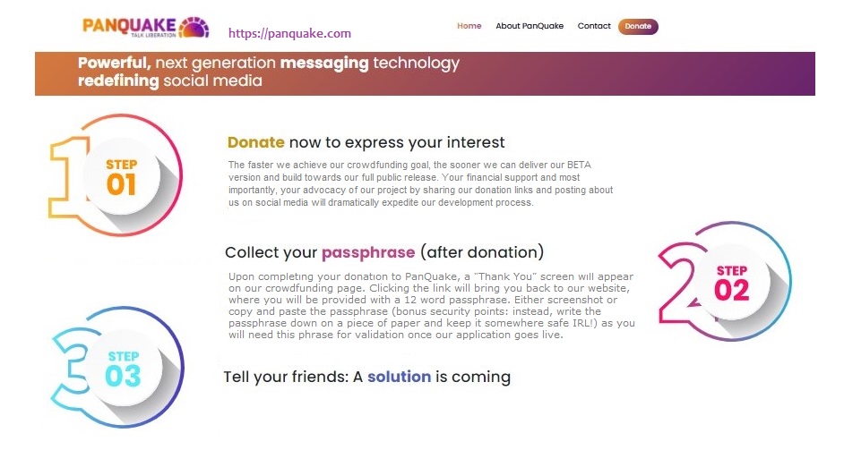 Get in on the ground floor of  #PanQuake:1) Donate now to express your interest2) Collect your passphrase, and3) Tell your friends.A solution to the  #BigTech monopoly is on the way. #TalkLiberation https://panquake.com/index.php&nbsp;
