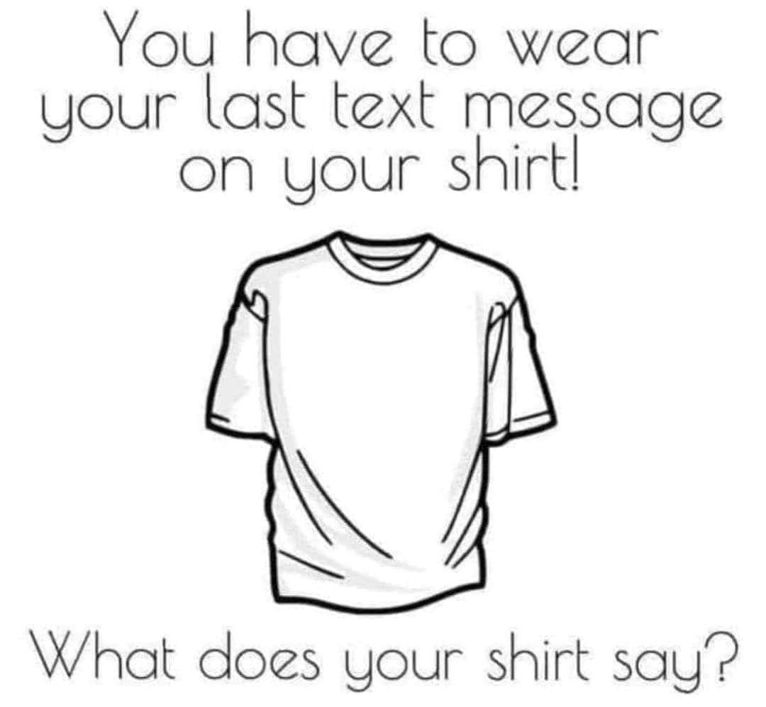 gingrbredbeauty's tweet photo. 👀 what are you wearing on your shirt ?! No cheating. GO.
#text #lasttext #play #textmessage #NewYear2021 #twitch https://t.co/vKTUuuMK5k