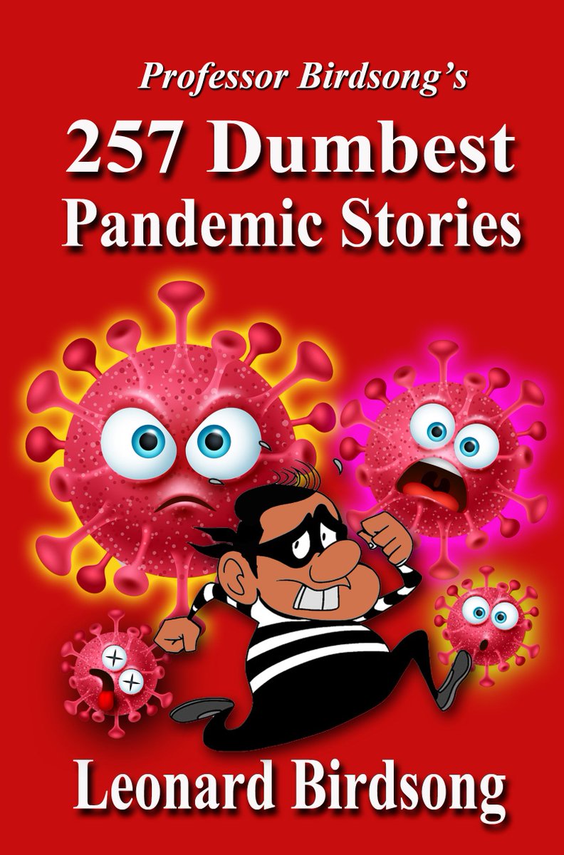 Prof_Birdsong's tweet photo. You will get a lot of laughs from Professor Birdsong's 257 Dumbest Pandemic Stories  His latest humor book about dumb! Read it &amp; laugh your padupus off. His humor  books are not costly, but oh so funny, Order your copy in paperback or Kindle from https://t.co/XFl3TbqqE8 https://t.co/iYH4dSnaFa