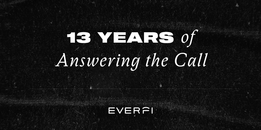 For more than a decade, we've made it our mission to educate the whole citizen and provide students and adults with the critical skills they need to live their best lives. 

Thank you for being on this journey with us! What's your favorite EVERFI memory?