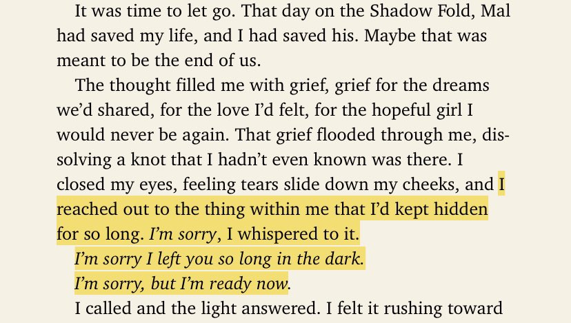 Eventually, Alina manages to release the block she had on her abilities and grows in strength and health. She realizes that the reason why she was always sick growing up is because she wasn’t using her powers and was holding herself back.