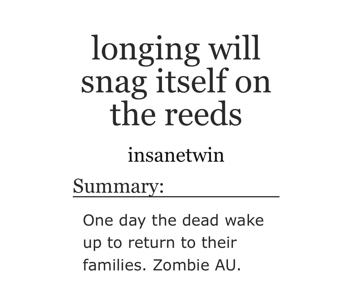 January 17: longing will snag itself on the reeds by insanetwin SwanQueen... but with zombies.  https://archiveofourown.org/works/4677425/chapters/10676405