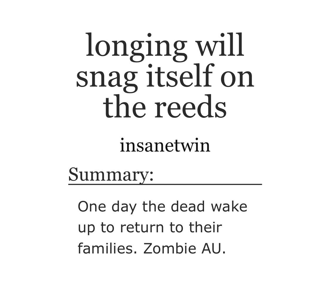 January 17: longing will snag itself on the reeds by insanetwin SwanQueen... but with zombies.  https://archiveofourown.org/works/467...