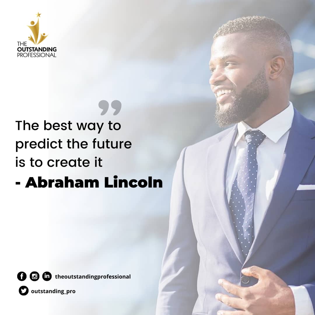 Outstanding_Pro's tweet photo. One way to rephrase what Abraham Lincoln said is this, "How do you know you will have a rewarding career? By going ahead to make it happen." 

The path to a truly rewarding career is fraught with challenges. Getting to the top won't be easy. Brace up!

#TheOutstandingProfessional https://t.co/dKNFN0ssjB