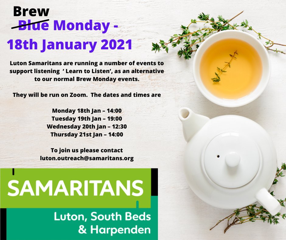 Luton, South Beds and Harpenden Samaritans (@lutonsamaritans) on Twitter photo It's not too late to sign up for one of our Brew Monday events, when we share a virtual cuppa and Learn to Listen. All you have to do, is to e-Mail Luton.outreach@samaritans.org. But hurry - places are going fast! It's not too late to sign up for one of our Brew Monday events, when we share a virtual cuppa and Learn to Listen. All you have to do, is to e-Mail Luton.outreach@samaritans.org. But hurry - places are going fast!