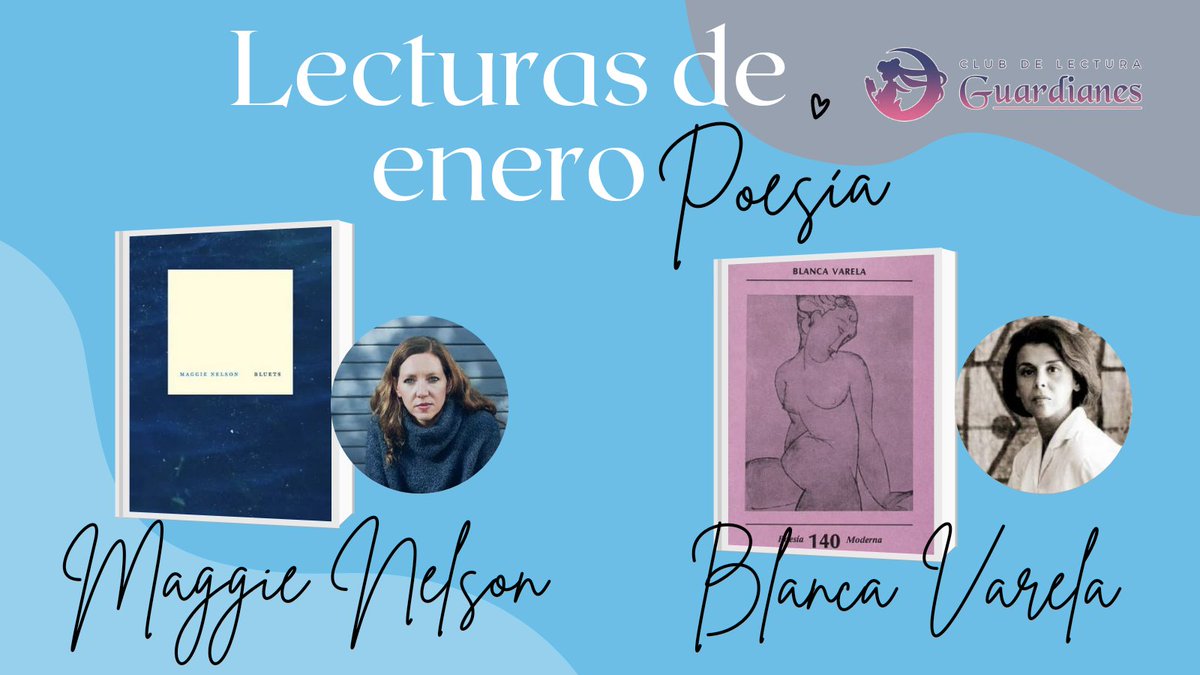 ClubGuardianes's tweet photo. Para iniciar el año, en el Club decidimos aventurarnos en el género poético con la obra de dos increíbles mujeres: Maggie Nelson y Blanca Varela.

Acompáñanos a leerlas del 8 al 30 de enero. https://t.co/rUdOtj66bc