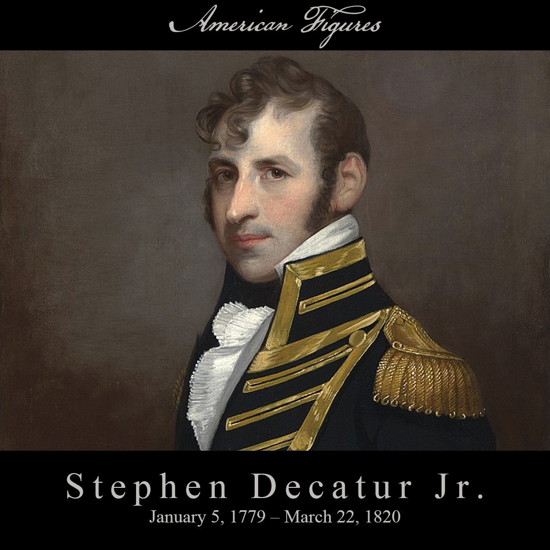 SteadfastPat's tweet photo. This day in #USHistory

Naval Hero Stphen Decatur Jr was born in 1779.  He is the youngest man to reach the rank of captain in the history of the United States Navy. 

Learn more: https://t.co/2eRYgTunas

#SteadfastPatriot #USNavy #NavalHero #AmericanHistory #AmericanHero https://t.co/bNxZDmYuT8