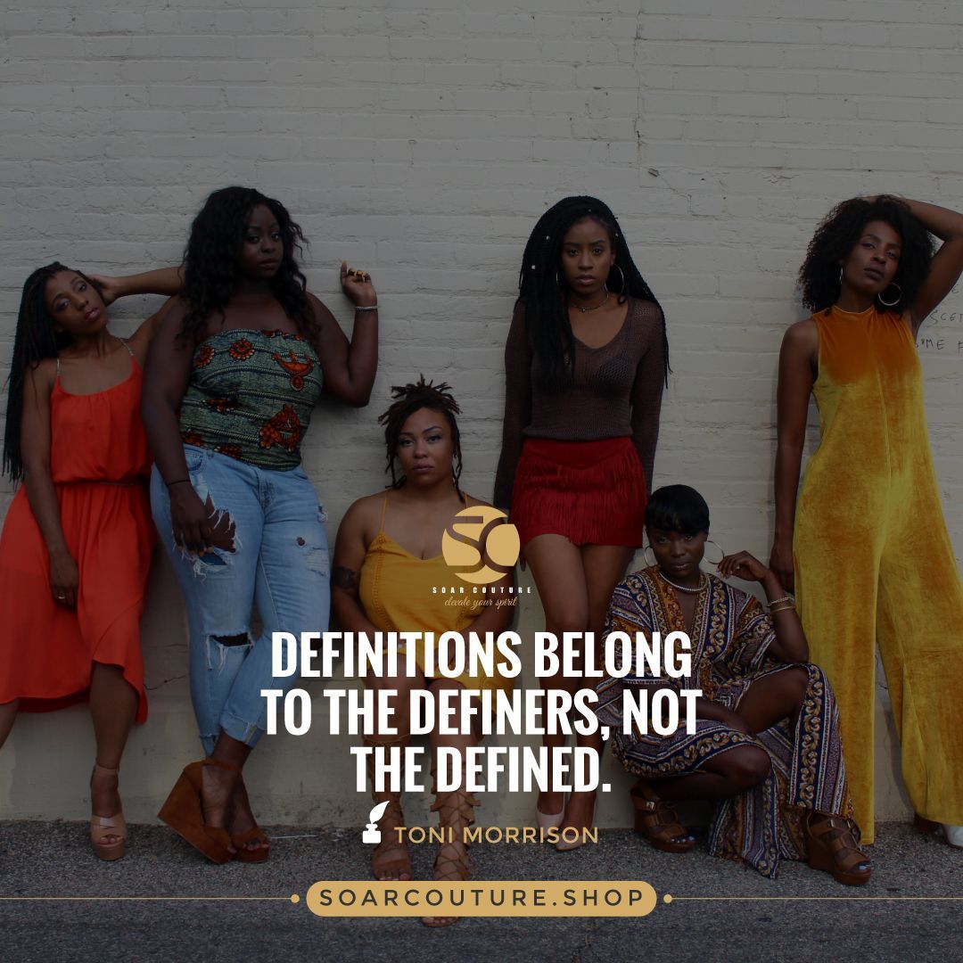 Definitions belong to the definers, not the defined. #inspirationalquotesoftheday #inspirationalquotesaboutlife #slavery #whitepeople #education #personality #soarcouture #iamsoarcouture