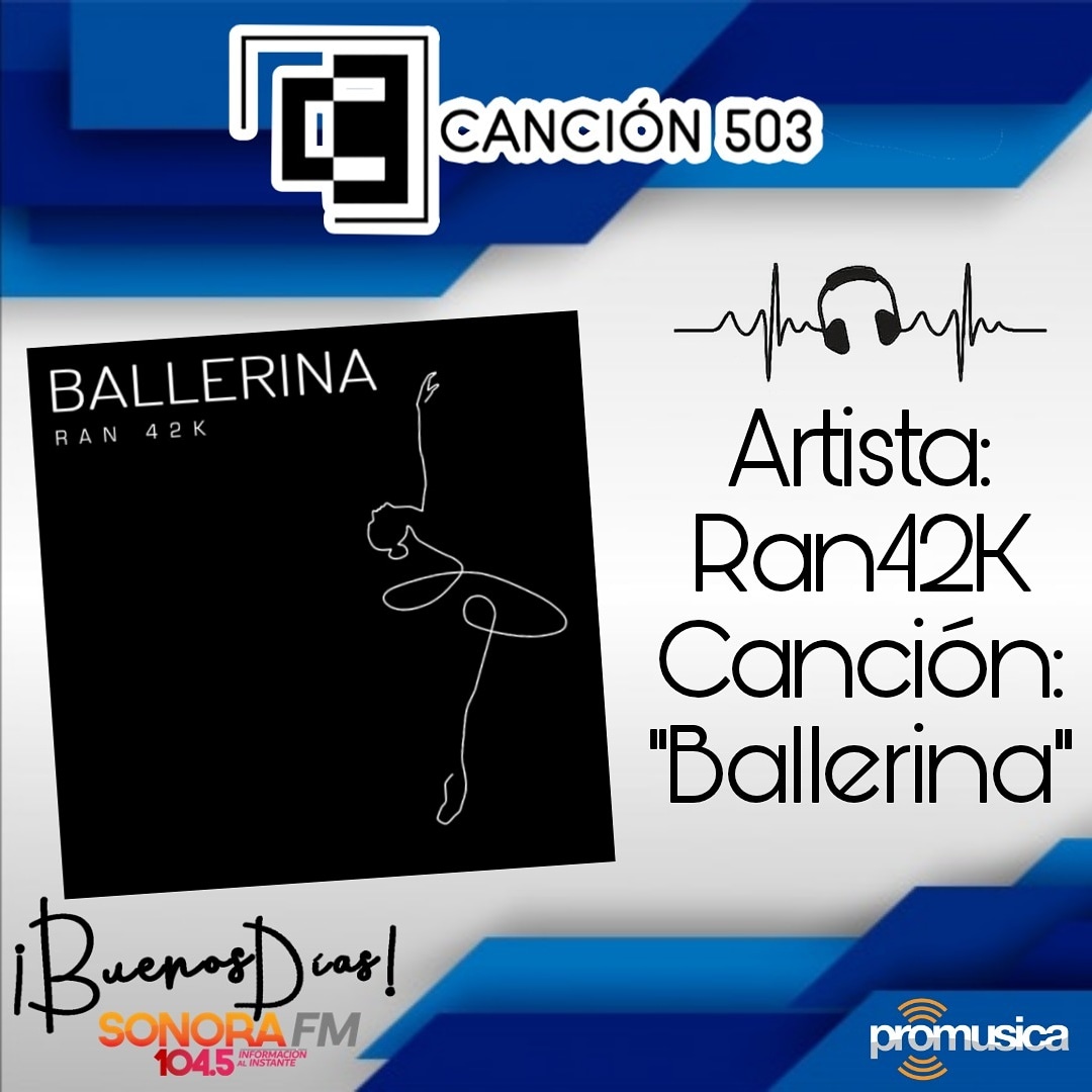 Promusica_sv's tweet photo. 💯🇸🇻Este día la #Cancion503 @BuenosDias1045 @SonoraFM_sv está a cargo de @ran_42k con su más reciente sencillo #Ballerina, ya disponible en plataformas digitales⏯️
https://t.co/UwWoVEtJNI https://t.co/4GwDd0j6rn
