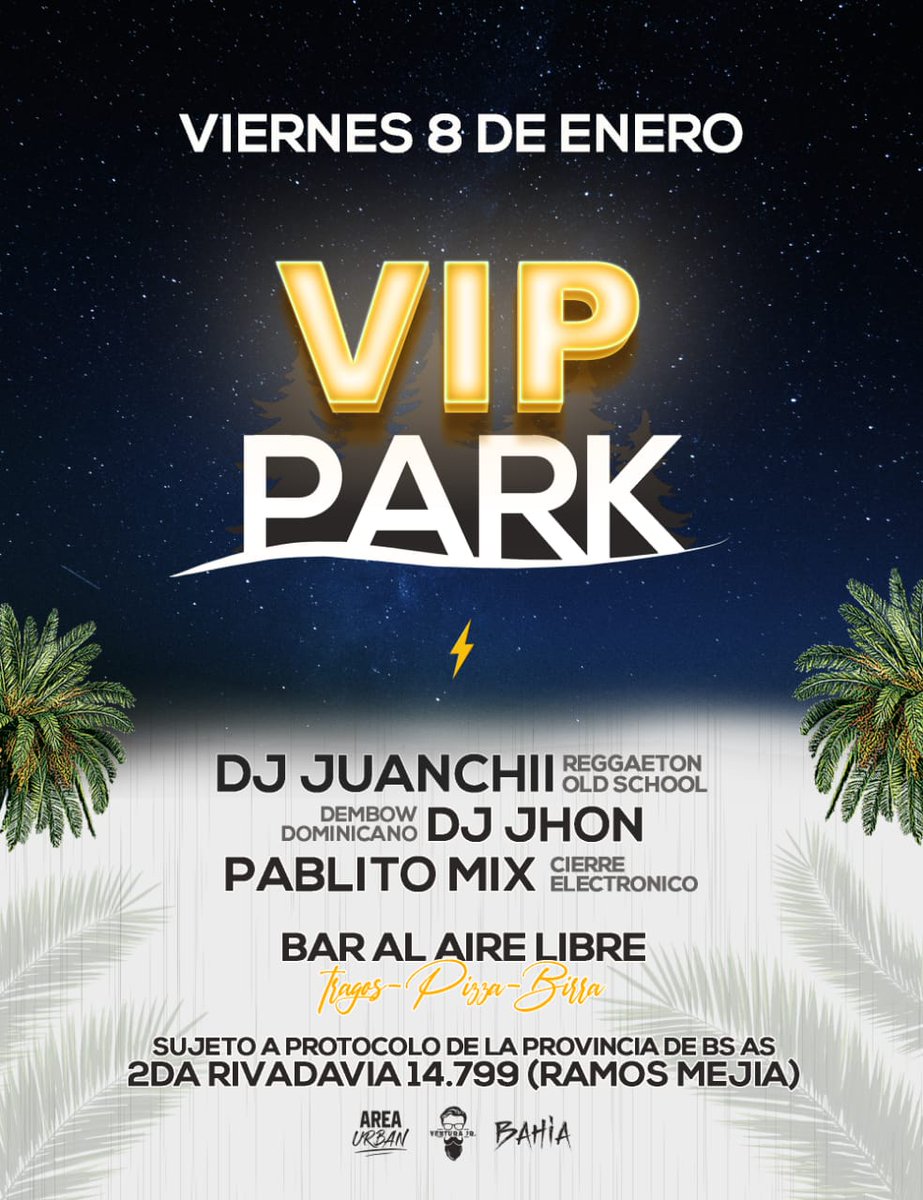 Viernes 8 de Enero ⭕
🌴VIP PARK 🌙

DJ JuanChii (Reggaeton - Old School)
DJ Jhon (Dembow Dominicano)
Pablito Mix (Cierre Electrónico) 

⛔ Seguridad 
⛔ Iluminación &amp; Sonido by Park
⛔ Barra Tragos Tropicales
⛔ Sector Gastronómico