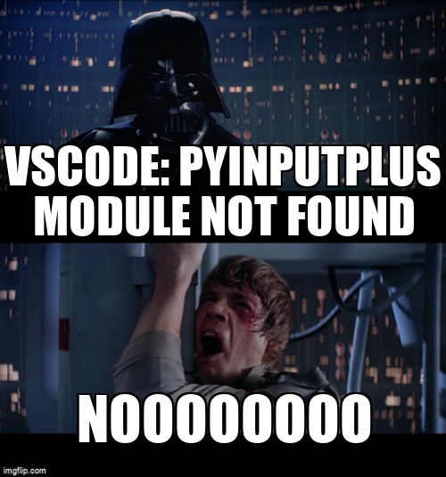 overflow_meme's tweet image. VSCode: PyInputPlus Module not found stackoverflow.com/questions/6558… #modulenotfounderror #python