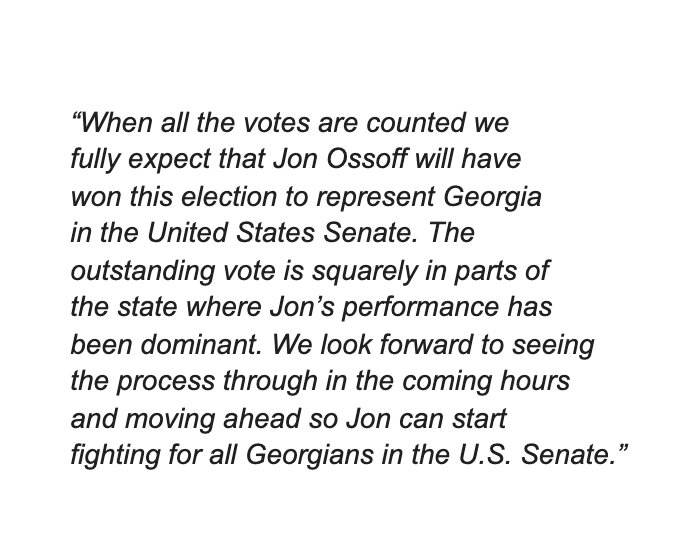 NEW: Statement from Jon <a href="/ossoff/">Jon Ossoff</a> campaign manager <a href="/EllenEFoster/">Ellen Foster</a>: 

"When all the votes are counted we fully expect that Jon Ossoff will have won this election to represent Georgia in the United States Senate."