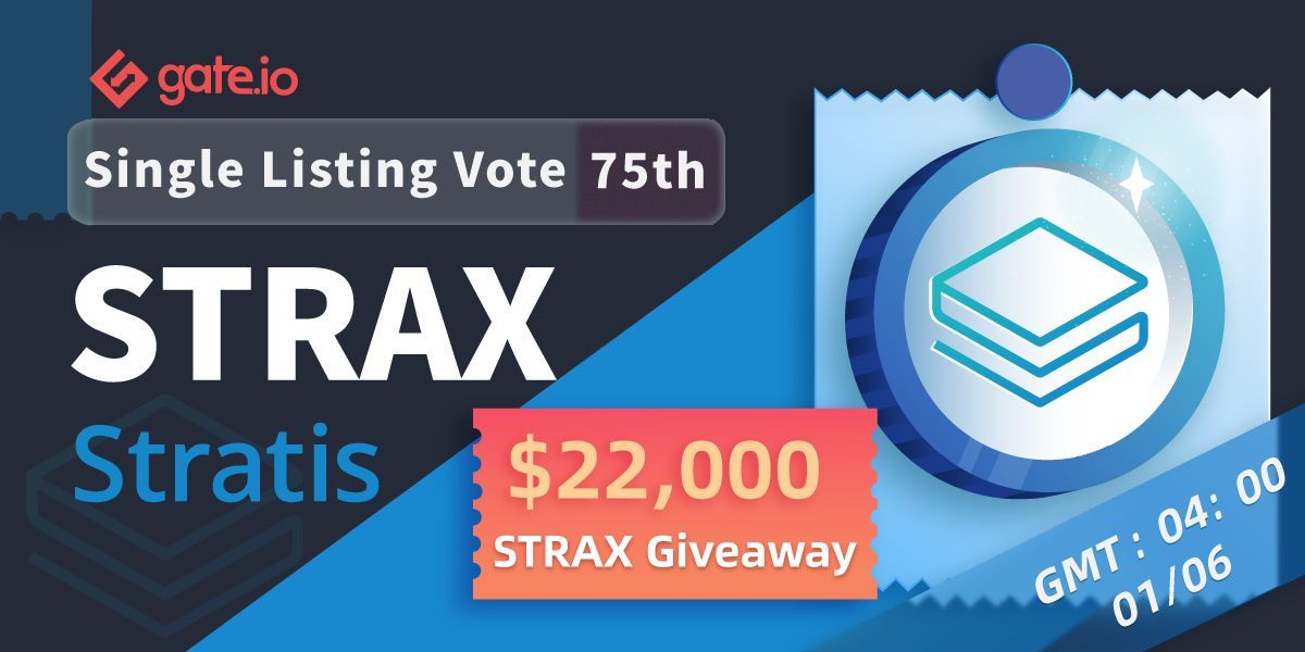 Listing Vote #75, #STRAX  <a href="/stratisplatform/">Stratisplatform</a>

⛳️Vote
🔸Period: 6th Jan 04:00 AM—7th Jan 02:00 AM UTC
🔸 #Airdrop: 38,000 $STRAX 
➡️Vote: gate.io/poll/votelist/…

🏄Deposit &amp; Share
🔹Period: 6th Jan—13th Jan 
🔹 #Airdrop: $5,000 #STRAX
➡️Details: gate.io/en/article/188…