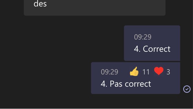 MissLee_MFL's tweet photo. Super simple #AFL technique I have been using on #microsoftteams. Works well for true/false questions and is faster to create than a poll! I simply type 'correct' and 'pas correct' as two messages in the chat and students 'like' 👍 a response to choose it. #mfl https://t.co/M317DTTjxN