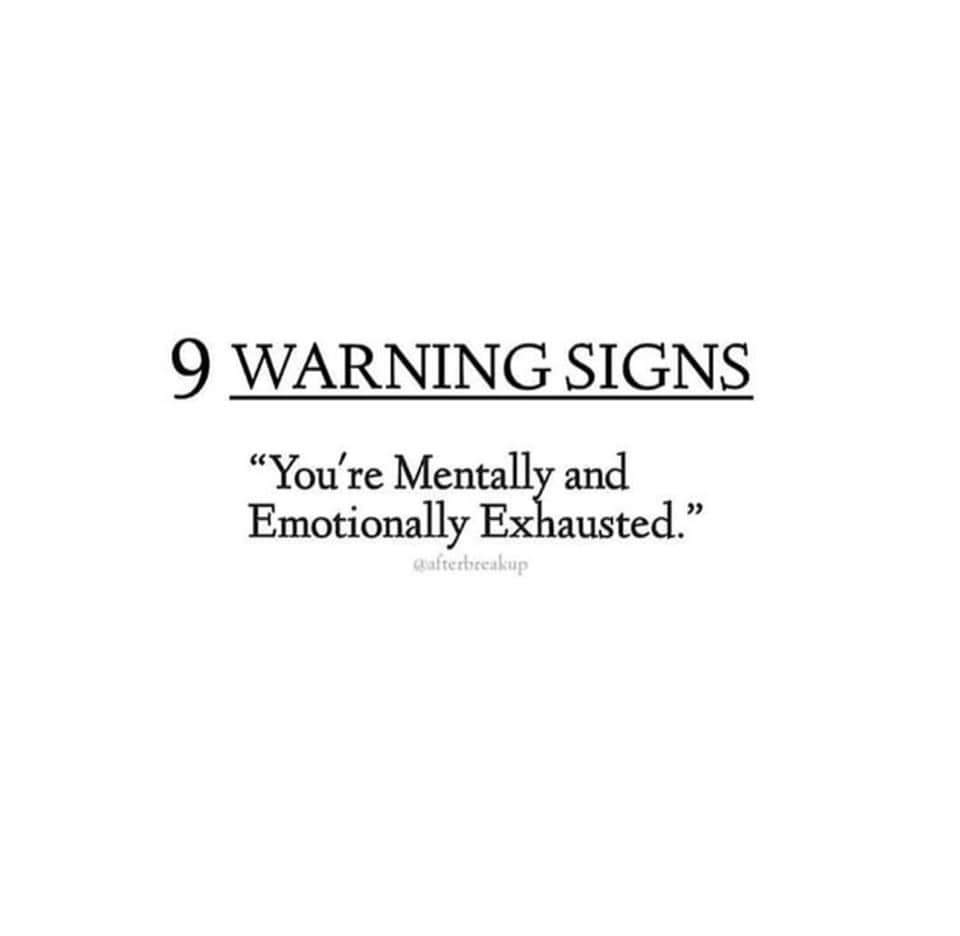 9 warning signs that you are mentally and emotionally exhausted A thread