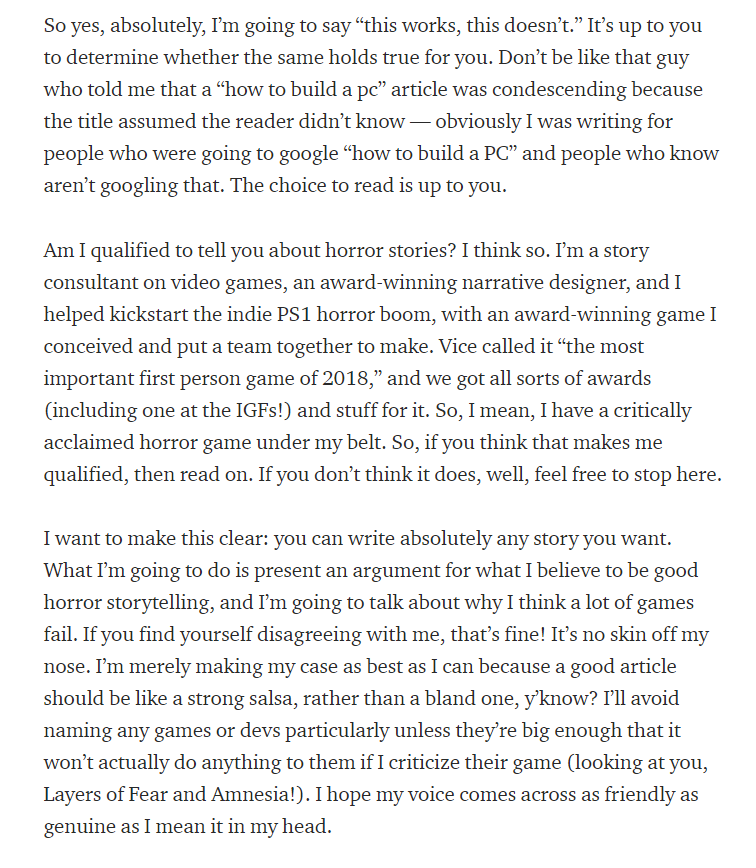 Like, look at my preface for the horror piece. It's lengthier than this. But I tried to address the typical criticisms, right? "you don't know anything" with "I do this professionally and people seem to like it" and "you're saying I have to be this way" with "be whoever you want"