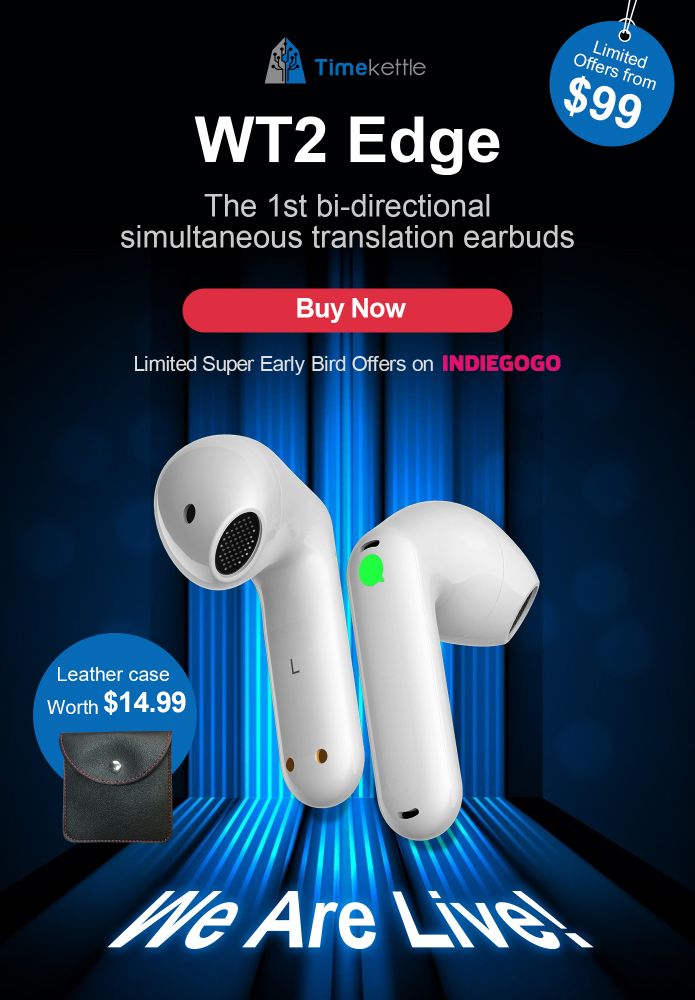 TimekettleTech's tweet photo. The Timekettle WT2 Edge is now live on Indiegogo! This is the world's 1st bi-directional simultaneous translation earbuds.
Support us here https://t.co/kIMquEf08j
#TimekettleWT2Edge #Timekettle #WT2 #Indiegogo https://t.co/xc838pwg1q