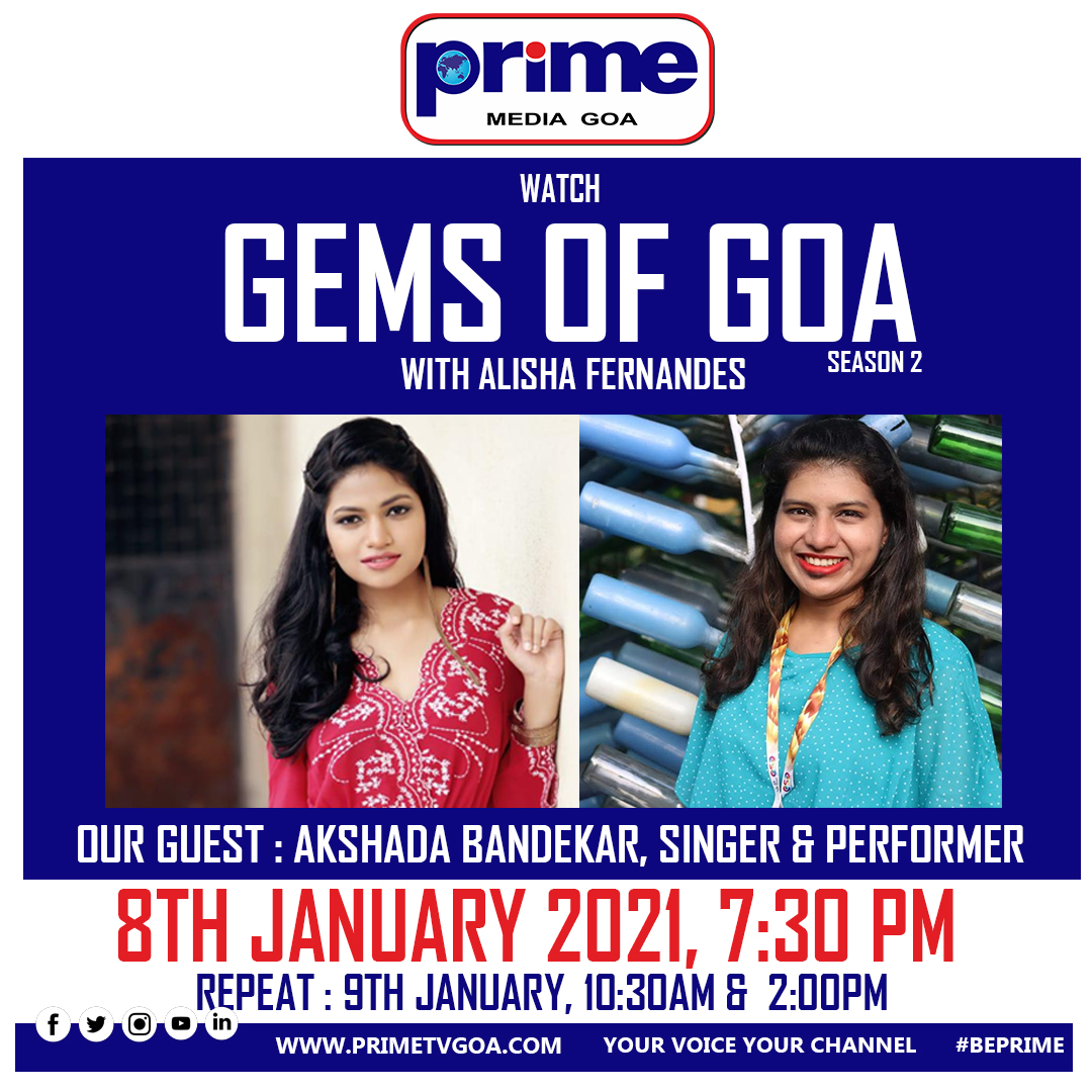 PrimeTVGoa's tweet photo. Watch Gems of Goa Season 2 With Alisha Fernandes @allycaral1502
Our Guest : @akshadabandekar Singer & Performer on 8th January 2021, 7:30pm, Repeat : 9th January 2021, 10:30am & 2:00pm on PRIME.
|| #PRIMEGOA #TV_CHANNEL #GOA #GEMSOFGOA || https://t.co/cj8tI2cnZA