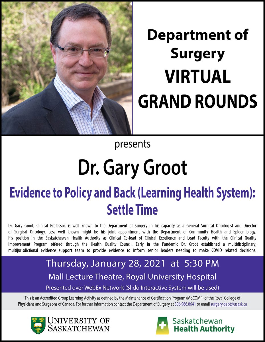On Thursday, January 28, 2021 USASK Surgery presents Grand Rounds, Evidence to Policy and Back (Learning Health System): Settle Time, Dr. Gary Groot