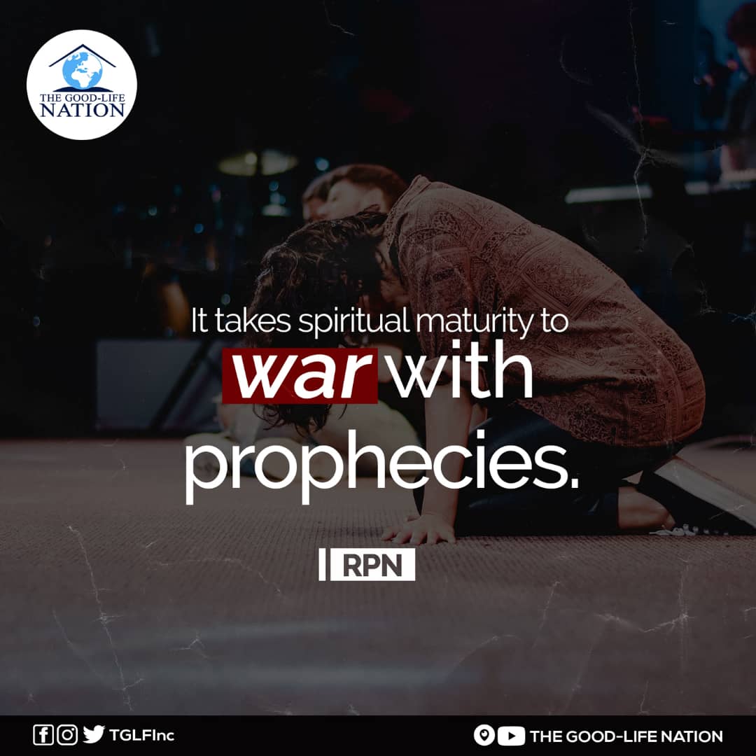 It takes spiritual maturity to war with prophecies. - RPN 

#RPN 

#APeopleAreComing

youtube.com/c/THEGOOD-LIFE…

facebook.com/TGLFInc/

instagram.com/TGLFInc/

PERISCOPE <a href="/TGLFInc/">THE GOOD-LIFE NATION</a> - The Good-Life Nation