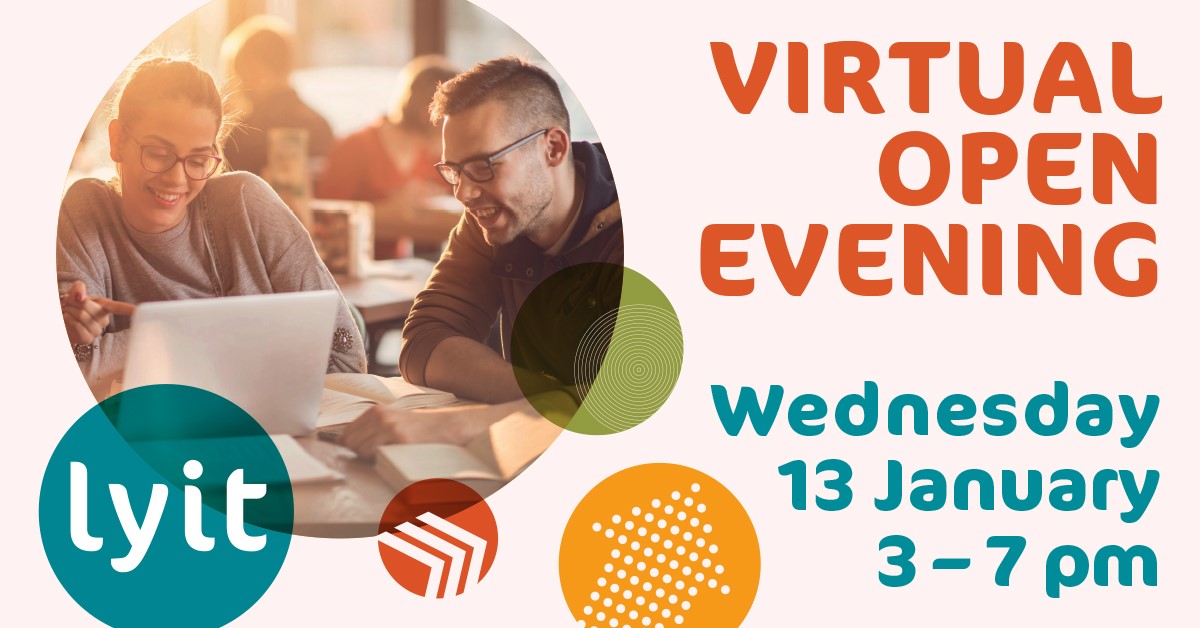 If you are a Leaving Certificate student, a mature student, or if you are thinking about postgraduate or part-time study, be sure to connect to @LYIT's Virtual Open Evening on Wednesday 13 January. Pre-register TODAY to join the 'Live Webinars/Talks' on openday.lyit.ie