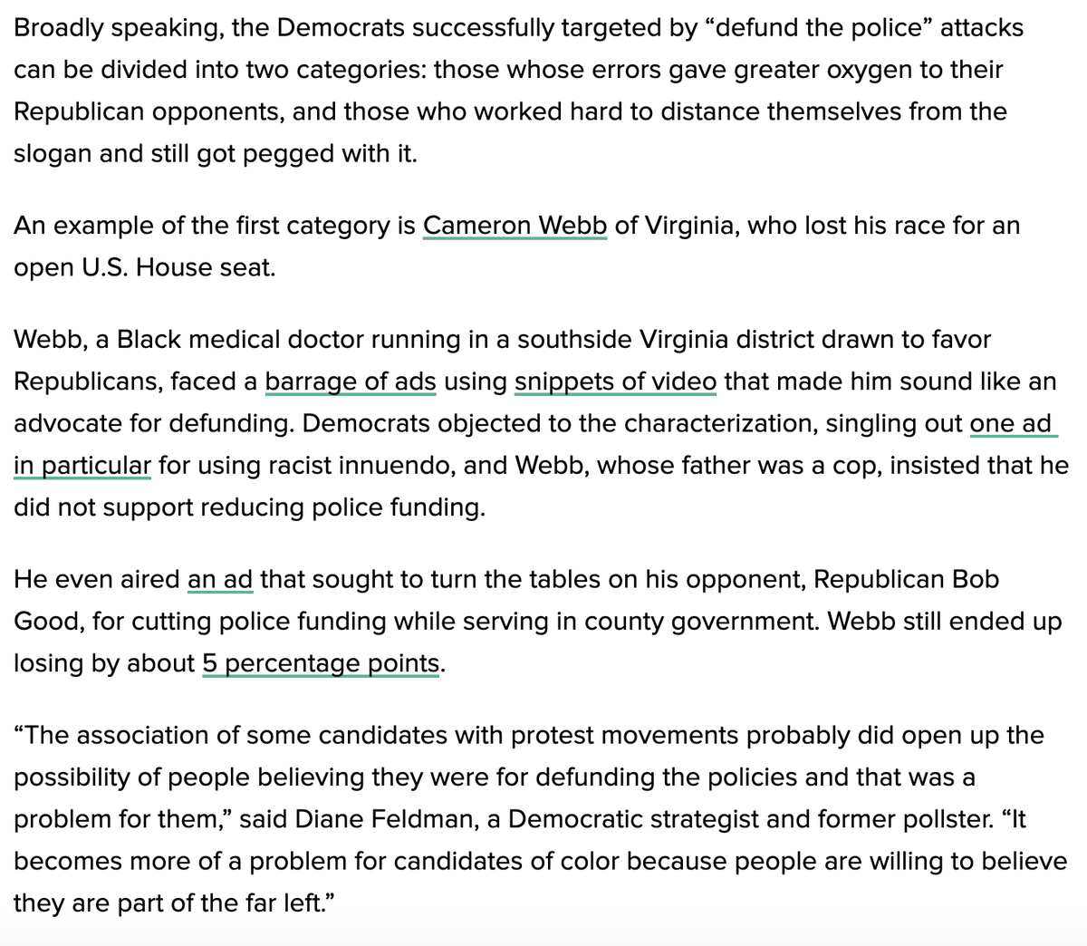 That's true, but there were definitely cases where the charges/smears stuck more because of mistakes that candidates made suggesting they endorsed the "defund" language. I underscored that issue in Cameron Webb's race in Virginia:  https://www.huffpost.com/entry/republicans-defund-the-police-attacks-democrats-election-2020_n_5fb68698c5b695be83008c57