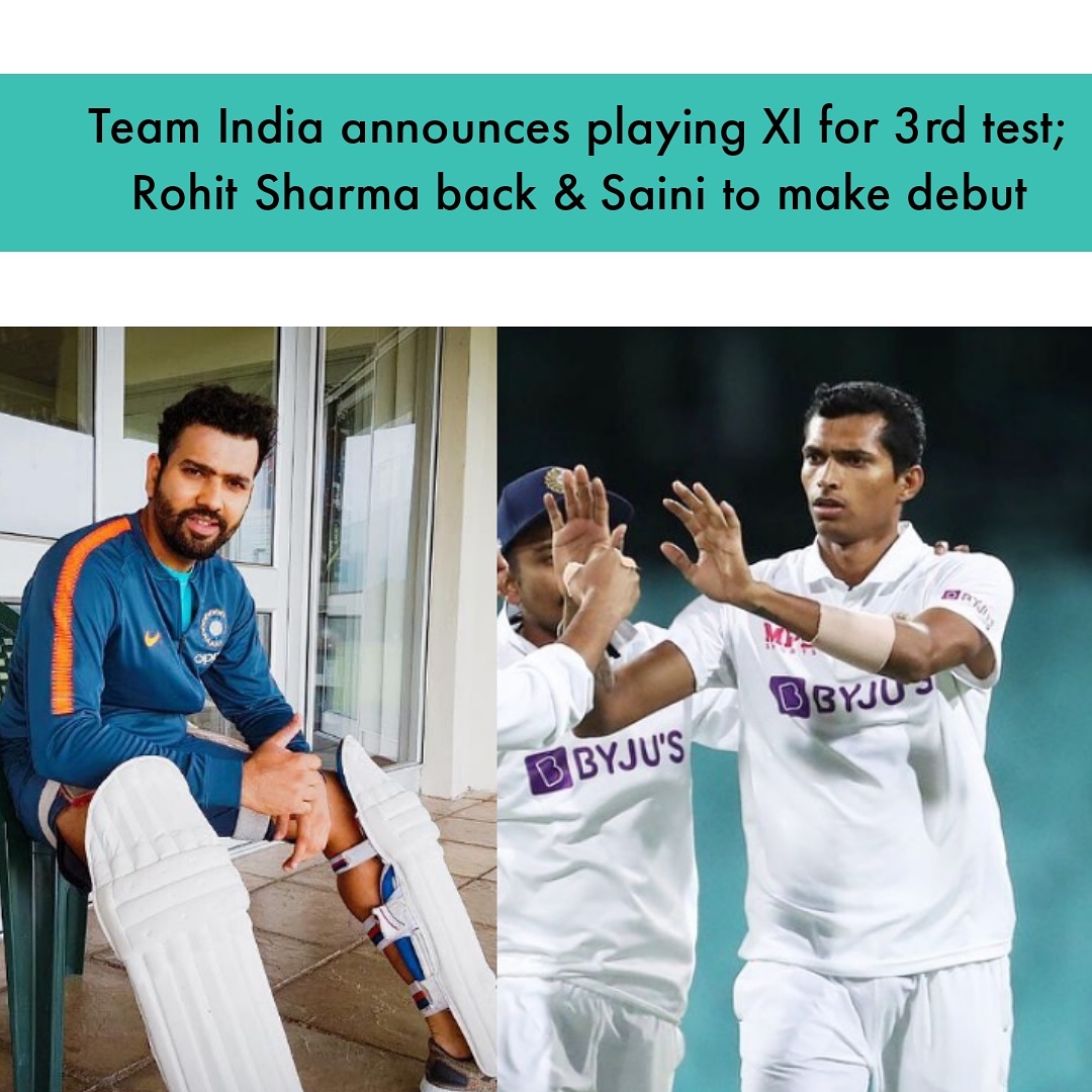 ElanFeed's tweet photo. Team India announces the playing XI for the third test against Australia. Rohit Sharma is included in the squad whereas Navdeep Saini will mark his test debut. 🏏😍

https://t.co/htNcOa9cjH https://t.co/om51fLtbrS