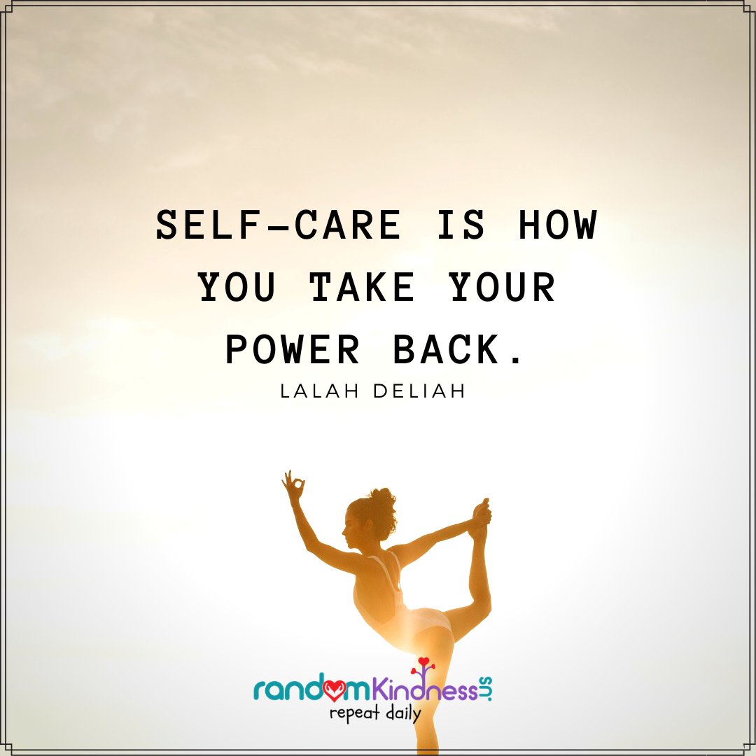 RandomKindnessU's tweet photo. Self-care is how you take your power back. 
- Lalah Deliah

Do you agree?
#Selfcare #WisdomWednesday #Kindness #KindnessMatters #RandomKindnessUs https://t.co/tU753R8Yth