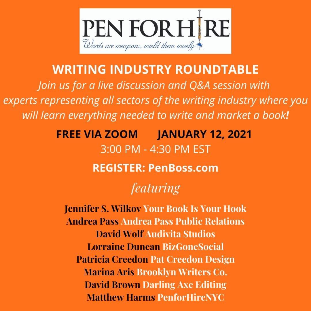 Join me on Tuesday, January 12th for a FREE Writing Industry Roundtable! Join us for a live discussion and Q&amp;A session with experts representing all sectors of the writing industry where you will learn everything needed to write/market a book! REGISTER: PenBoss.com