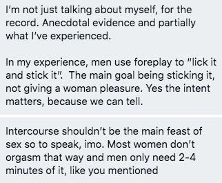 Sex often goes like this:A bit of foreplay, sometimes the guy will try to please you to warm you up. Usually 10 minutes or less. Then he will have sex with you until he orgasms. Usually, he doesn’t ask the woman if she’s orgasmed or even enjoyed it.Me: I don't think so2/4