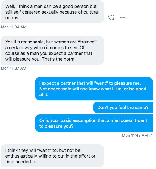 In my experience, most men want to please their partner, 100%. In general, a woman's pleasure is on par with our own.3/4