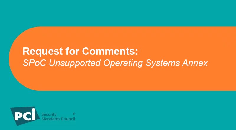 AquiaSolutions's tweet image. Request for Comments: SPoC Unsupported Operating Systems Annex:   From 6 January 2021 to 4 February 2021, PCI SSC stakeholders can participate in a Request for Comments (RFC) on the new SPoC Unsupported… dlvr.it/Rq26Xd #Participation #Mobile #RequestforComments