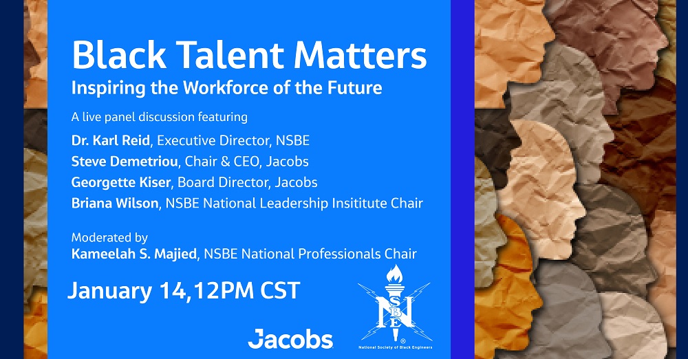 NSBE's tweet photo. SAVE THE DATE! NSBE is pleased to co-host a live executive panel, Black Talent Matters – Inspiring the Workforce of the Future, with NSBE Board of Corporate Affiliates Partner @JacobsConnects on Thursday, January 14. Register here: https://t.co/6PgLniyxOx https://t.co/kh3p4KyVFH