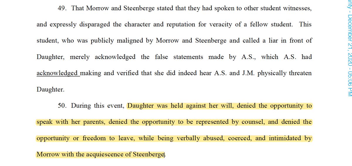 9) During this meeting, the daughter was "held against her will" and denied the opportunity to speak with her parents, to be represented by counsel, or leave, all the while being "verbally abused, coerced, and intimidated" by the Dean with the acquiescence of the principal.