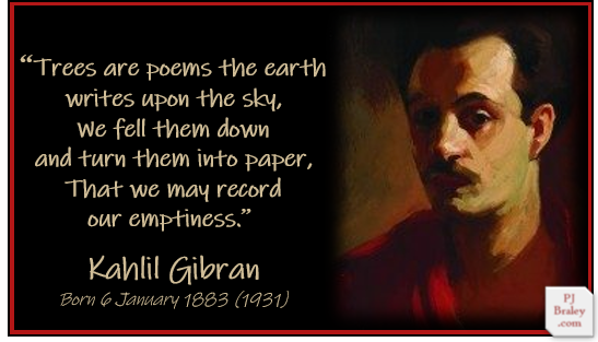 Remembering the birthday of Kahlil Gibran, I am watching the trees today – I #amreading #poetry 

More: Khalil Gibran (sometimes spelled Kahlil); Lebanese-American #writer #poet and visual artist - poetryfoundation.org/poets/kahlil-g…

#kahlilgibran #quote on #writing 
#wednesdaythought