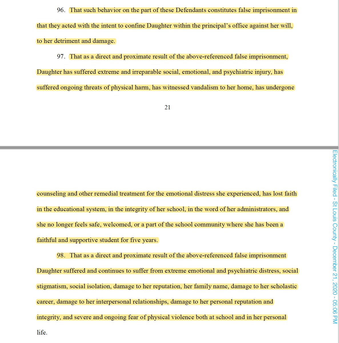 13) The lawsuit claims that the meeting where the daughter was held against her will and subjected to abuse "constitutes false imprisonment in that they acted with the intent to confine Daughter within the principal's office against her will, to her detriment and damage."