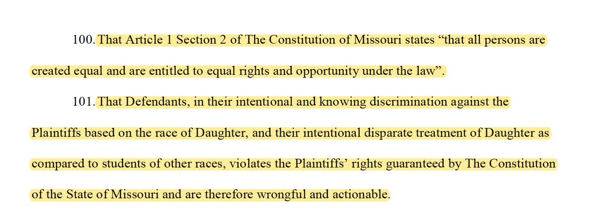14) The lawsuit further claims that the school's actions, by discriminating against the Plaintiff based on her race, violate The Constitution of Missouri, which states "that all persons are created equal and are entitled to equal rights and opportunities under the law."