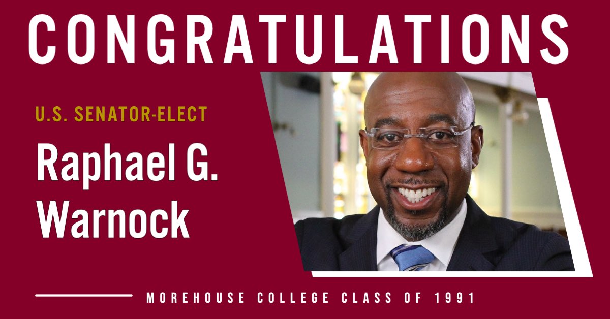 Morehouse's tweet photo. Congratulations to @raphaelwarnock , a proud 1991 graduate of Morehouse College and the newly elected and first Black United States Senator from Georgia.

Congratulations Senator-elect Warnock!!!

#Morehouse #MorehouseCollege #hbcu #hbcugrad #hbcupride #raphaelwarnock https://t.co/Z6eiVb0fVu