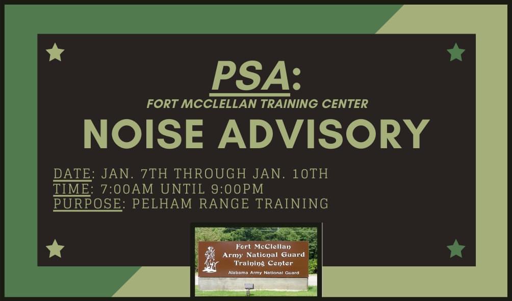 annistonalgov's tweet photo. ⚠️ Citizens of Anniston, please be aware of the following noise advisory, issued by the Fort McClellan Training Center:

➡️ Date: Jan. 7th through Jan. 10th

➡️ Time: 7:00am until 9:00PM 

➡️ Purpose: Pelham Range Training

#Anniston
#PelhamRange
#NoiseAdvisory https://t.co/NWfGEv6Wxm
