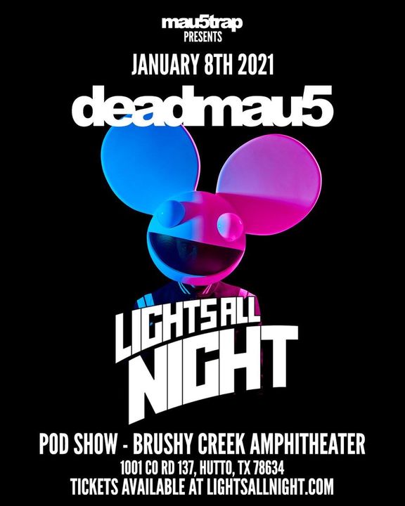 Grab your crew of (up to) five and get ready for <a href="/deadmau5/">Goat lord</a> x <a href="/LightsAllNight/">Lights All Night</a> LIVE at #BrushyCreekAmp on Friday, January 8!

Join us for a socially distanced pod concert spread across 13 acres of outdoor space to kick off 2021.

Find tickets and details at LightsAllNight.com/Austin.
