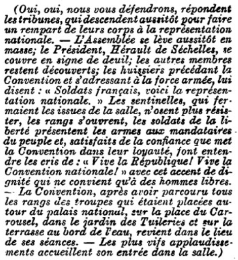 C’est aussi la foule des sections parisiennes qui précipite l’arrestation des députés girondins, le 2 juin 1793. Les sections assiègent la Convention. Ne pouvant plus la contenir, les députés choisissent d’aller à sa rencontre pour tenter de fraterniser :