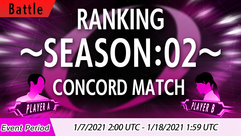 📢CONCORD MATCH RANKING SEASON:02 Starts 1/7!📢
This is your last chance to take part in a CONCORD MATCH RANKING SEASON! Don't miss it!
■Event Period:
1/7/2021 02:00 UTC - 1/18/2021 at 01:59 UTC
(Held Every Day 11:00 - 13:00 / 22:00 - 24:00 UTC) #ZenonzardACI