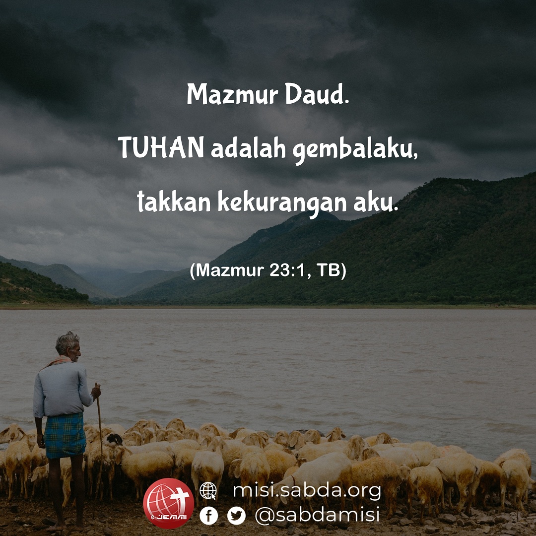 Dalam situasi apa pun, kita dapat yakin bahwa Ia akan menyertai dan menuntun kita pada jalan yang benar.

#picquote #eJEMMi #misi #mazmur #hidupKristen
